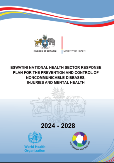 ESWATINI NATIONAL HEALTH SECTOR RESPONSE PLAN FOR THE PREVENTION AND CONTROL OF NONCOMMUNICABLE DISEASES, INJURIES AND MENTAL HEALTH 